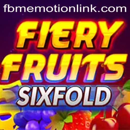 Explore the Excitement of FieryFruitsSixFold and FBM EMOTION