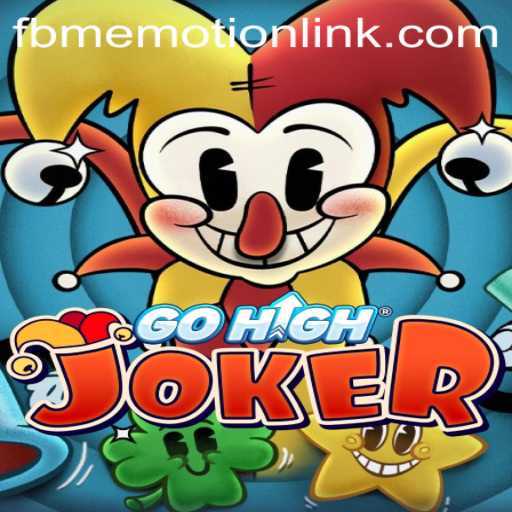 Exploring the Thrilling World of GoHighJoker: A Journey into FBM EMOTION