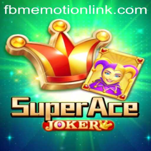 SuperAceJoker: A Thrilling New Adventure with FBM EMOTION